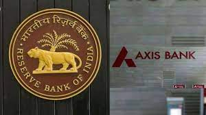 RBI imposes ₹90.92-lakh penalty on Axis Bank for violating several norms