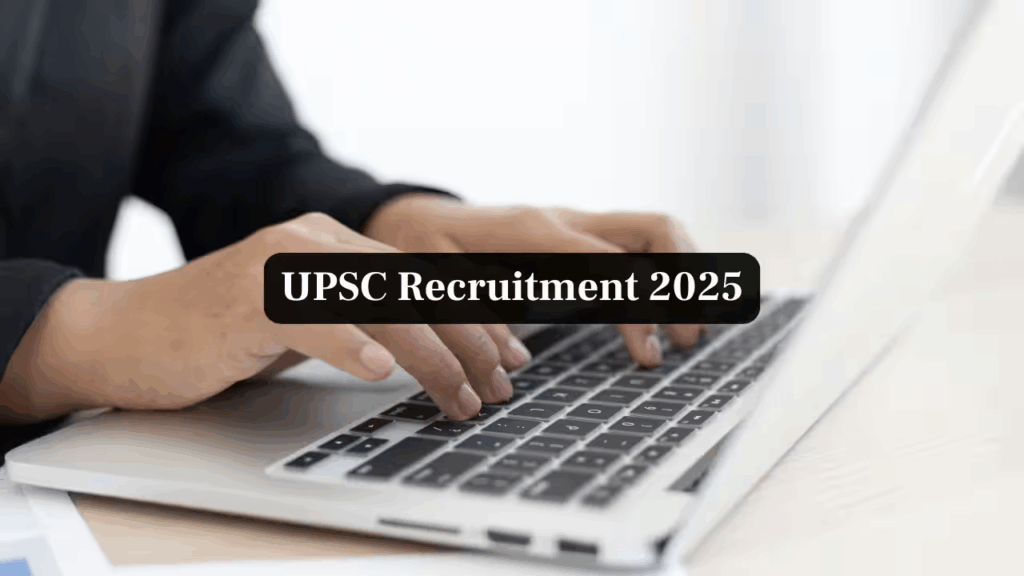 UPSC Recruitment 2025: Apply Online for 241 Scientific Officer, Specialist, and Other Posts